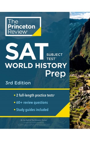 Cracking the SAT Subject Test in World History (College Test Prep): Practice Tests + Content Review + Strategies & Techniques